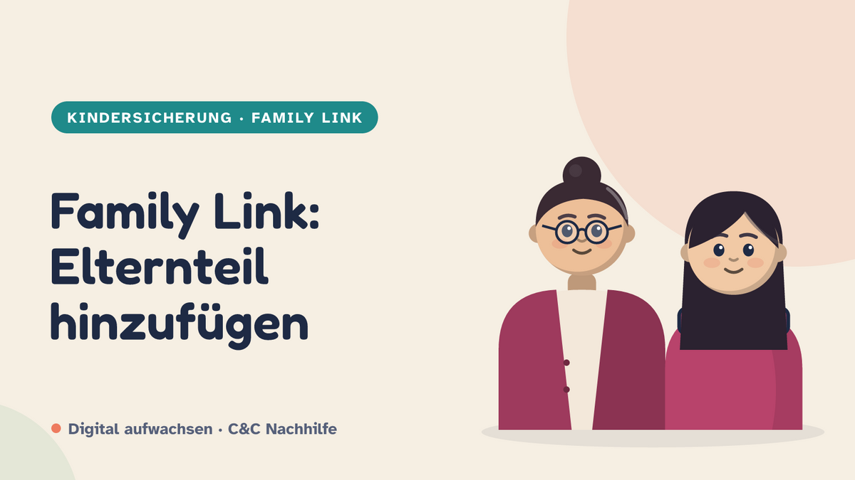 Titelbild: Family Link, Elternteil hinzufügen. Mutter und Tochter im Kurs-Look