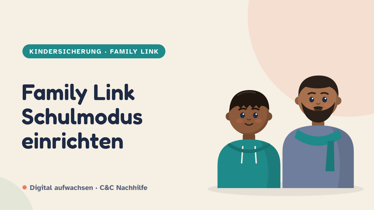 Titelbild: Family Link Schulmodus einrichten, Vater und Kind im Kurs-Look