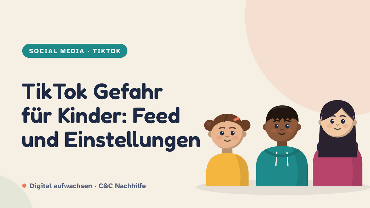 Titelbild: TikTok Gefahr für Kinder, Feed, Kontakte und Einstellungen, drei Kinder im Kurs-Look