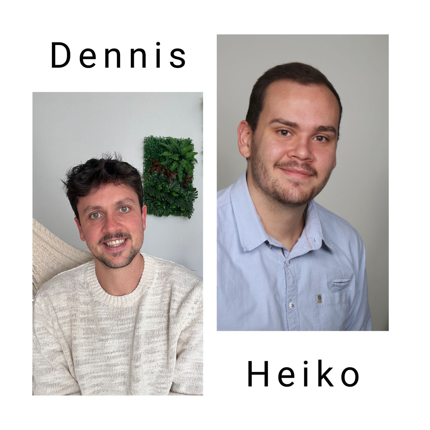 Dennis & Heiko