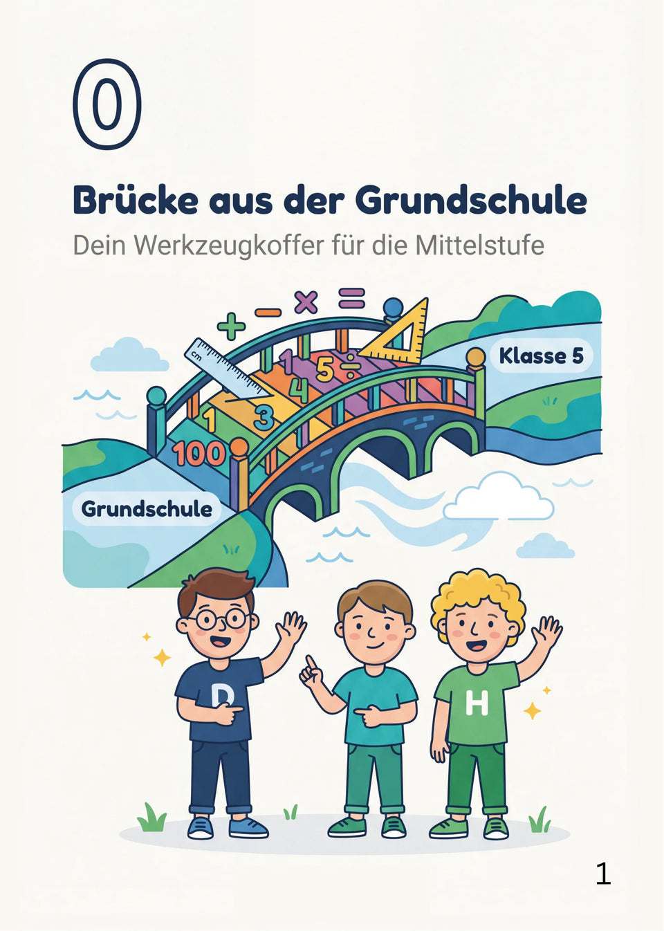 Leseprobe Mathe meistern: Alle wichtigen Themen für die 5. - 10. Klasse, Seite 1: Kapitel 0: Brücke aus der Grundschule