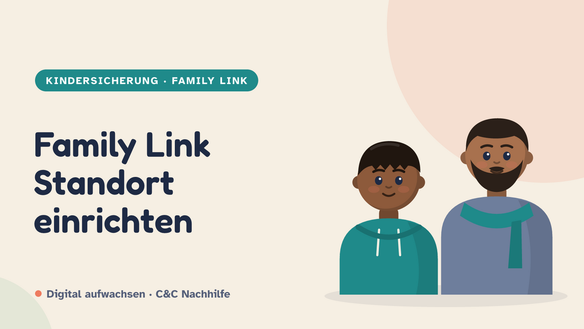 Titelbild: Family Link Standort einrichten und wann es sinnvoll ist. Vater und Kind im Kurs-Look