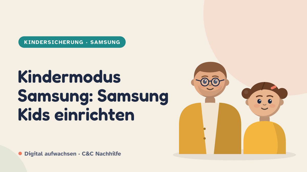 Titelbild: Kindermodus Samsung einrichten, Kind mit Vater im Kurs-Look