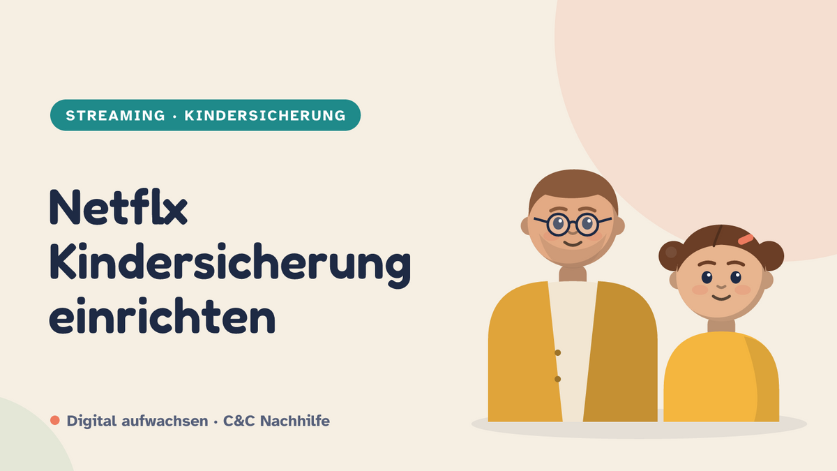 Titelbild: Netflix Kindersicherung einrichten. Kind und Vater im Kurs-Look